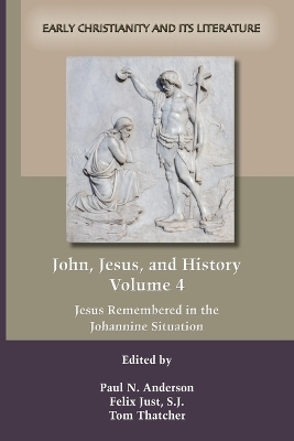 John, Jesus, and History, Volume 4 - Paul Anderson