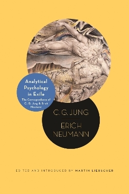 Analytical Psychology in Exile - C. G. Jung, Erich Neumann