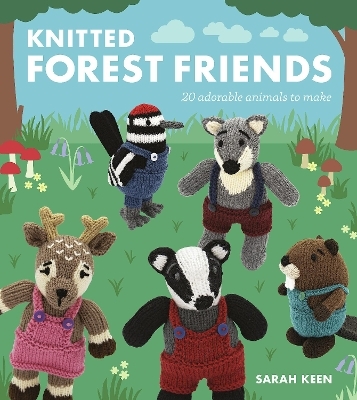 Knitted Forest Friends - Sarah Keen