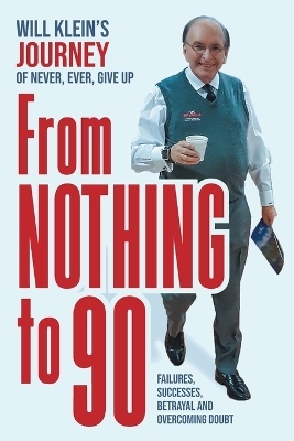 From Nothing To 90 - Will Klein