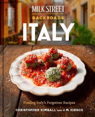 Milk Street Backroads Italy - Christopher Kimball, J. M. Hirsch