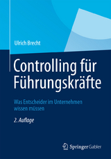 Controlling für Führungskräfte - Ulrich Brecht