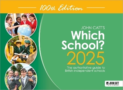 Which School? 2025: The authoritative guide to British independent schools - Phoebe Whybray