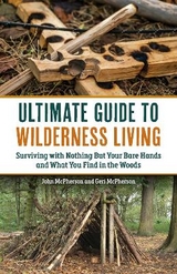 The Ultimate Guide to Wilderness Living - McPherson, Geri; McPherson, John