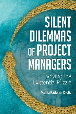 Silent Dilemmas of Project Managers - Matija Radomir Djolic