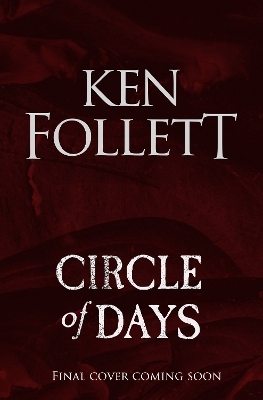 Circle of Days - Ken Follett