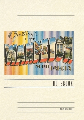 Vintage Lined Notebook Greetings from Wahpeton, North Dakota