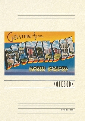 Vintage Lined Notebook Greetings from Dickinson, North Dakota