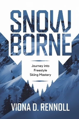 Snowborne - Viona D Rennoll