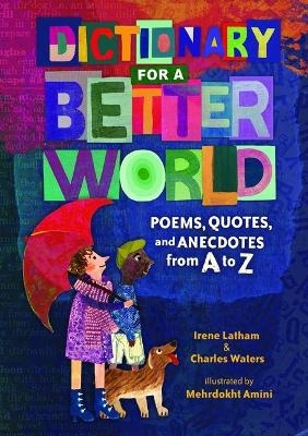 Dictionary for a Better World - Irene Latham, Charles Waters