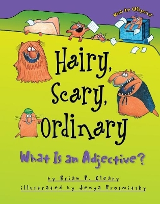 Hairy, Scary, Ordinary - Brian P. Cleary