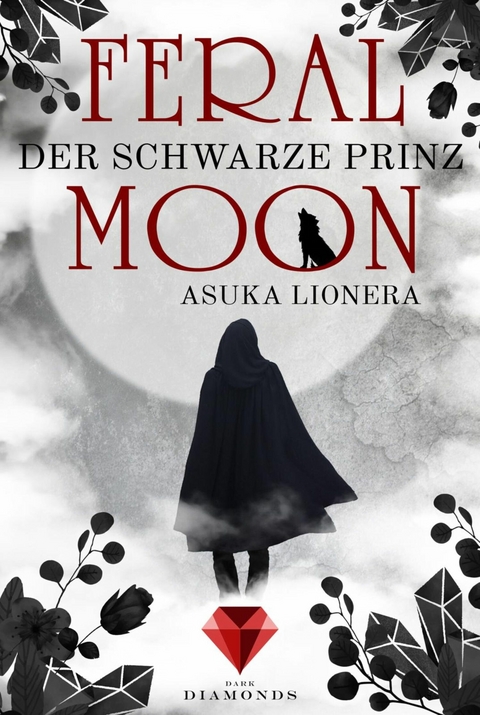 Feral Moon 2: Der schwarze Prinz -  Asuka Lionera