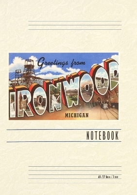 Vintage Lined Notebook Greetings from Ironwood