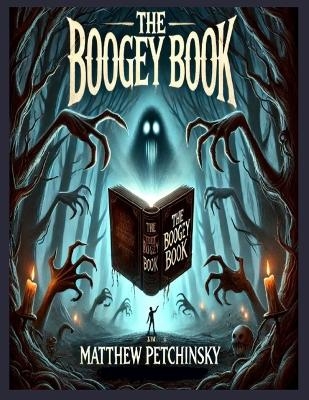 The Boogey Book - Matthew Edward Petchinsky