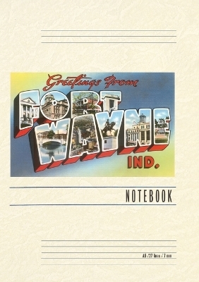 Vintage Lined Notebook Greetings from Fort Wayne