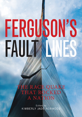 Ferguson's Fault Lines - Kimberly Jade Norwood