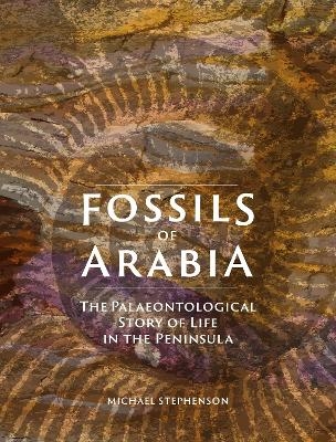 Fossils of Arabia - Michael Stephenson