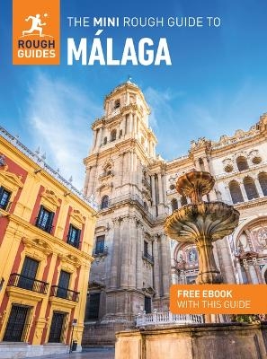 The Mini Rough Guide to Málaga: Travel Guide with eBook - Rough Guides