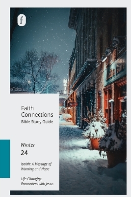 Faith Connections Adult Bible Study Guide (December/January/Febuary 2024) -  The Foundry Publishing