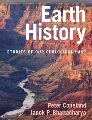 Earth History - Peter Copeland, Janok P. Bhattacharya