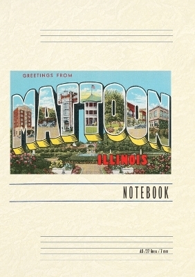 Vintage Lined Notebook Greetings from Mattoon, Illinois