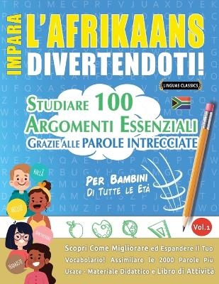 Impara l'Afrikaans Divertendoti! - Per Bambini -  Lingua Classics