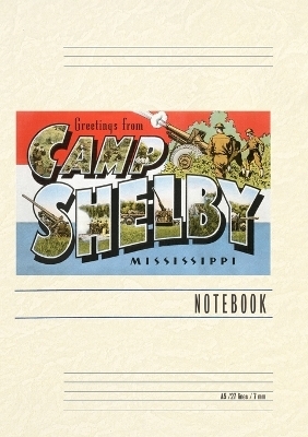 Vintage Lined Notebook Greetings from Camp Shelby