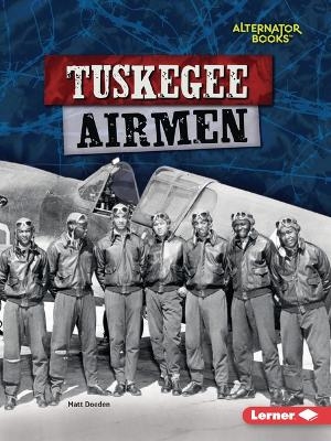 Tuskegee Airmen - Matt Doeden