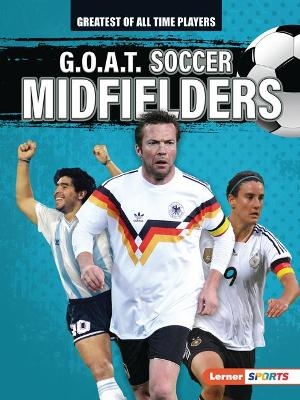 G.O.A.T. Soccer Midfielders - Alexander Lowe