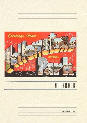 Vintage Lined Notebook Greetings from Yellowstone Park, Montana