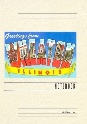 Vintage Lined Notebook Greetings from Wheaton, Illinois