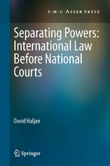 Separating Powers: International Law before National Courts -  David Haljan