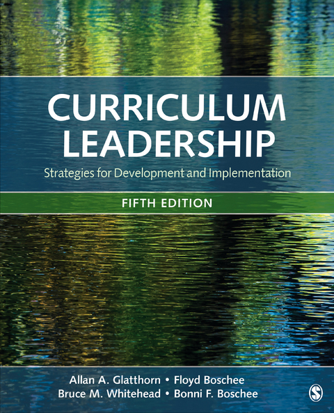 Curriculum Leadership - Allan A. Glatthorn, Floyd A. Boschee, Bruce M. Whitehead, Bonni F. Boschee