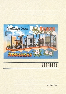 Vintage Lined Notebook Greetings from Texarkana, Texas