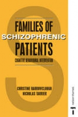 FAMILIES OF SCHIZOPHRENIC PATIENTS - Barrowclough, Christine; Tarrier, Nicholas