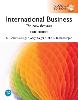 International Business: The New Realities -- Global Edition - S. Tamer Cavusgil, Gary Knight, John Riesenberger