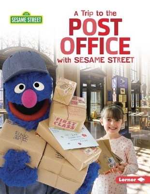 A Trip to the Post Office with Sesame Street - Christy Peterson