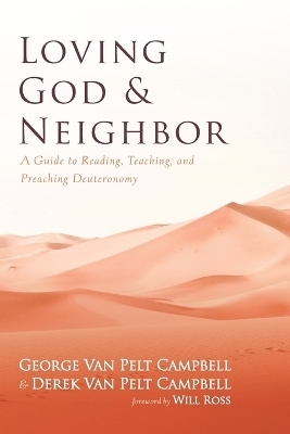 Loving God and Neighbor - George van Pelt Campbell, Derek Van Pelt Campbell