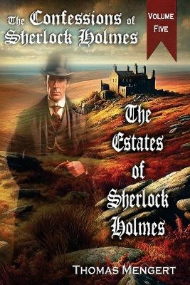 The Estates of Sherlock Holmes - Thomas Mengert