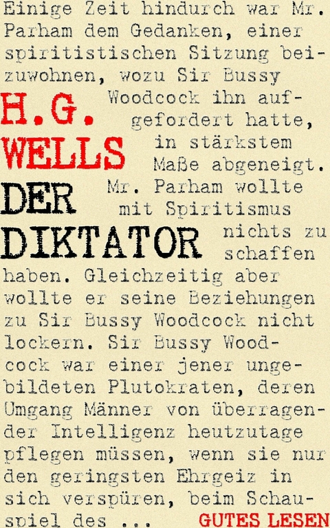 Der Diktator oder Mr. Parham wird allmächtig - H. G. Wells