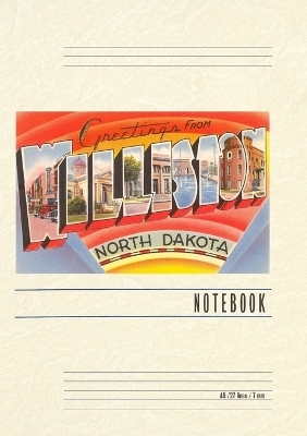 Vintage Lined Notebook Greetings from Williston, North Dakota