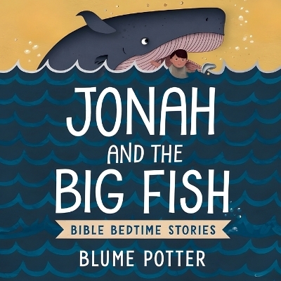 Jonah and the Big Fish - Blume Potter