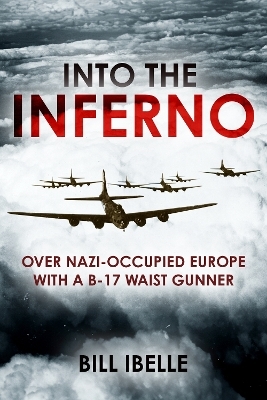 Into the Inferno - Bill Ibelle