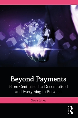 Beyond Payments - Neira Jones