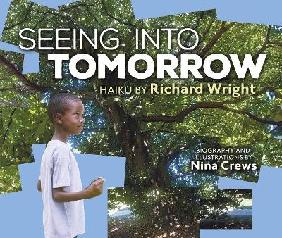 Seeing into Tomorrow - Richard Wright, Nina Crews