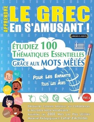 Apprendre Le Grec En s'Amusant - Pour Les Enfants -  Linguas Classics