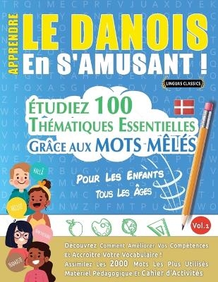 Apprendre Le Danois En s'Amusant - Pour Les Enfants -  Linguas Classics