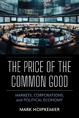 The Price of the Common Good - Mark Hoipkemier