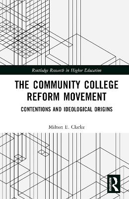 The Community College Reform Movement - Milton E. Clarke