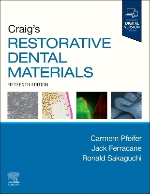 Craig's Restorative Dental Materials - Carmem S. Pfeifer, Jack Ferracane, Ronald L. Sakaguchi